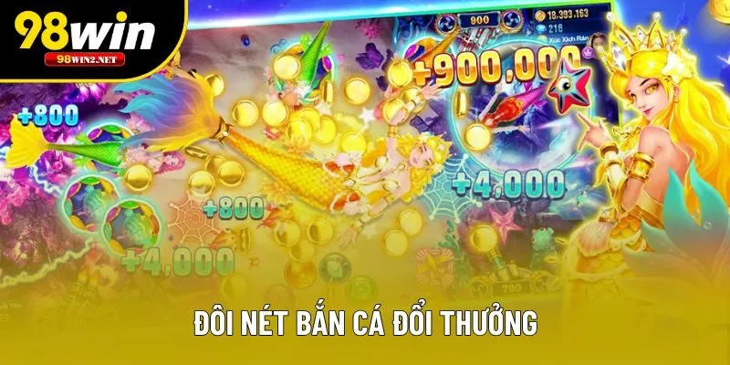Đôi nét bắn cá đổi thưởng
