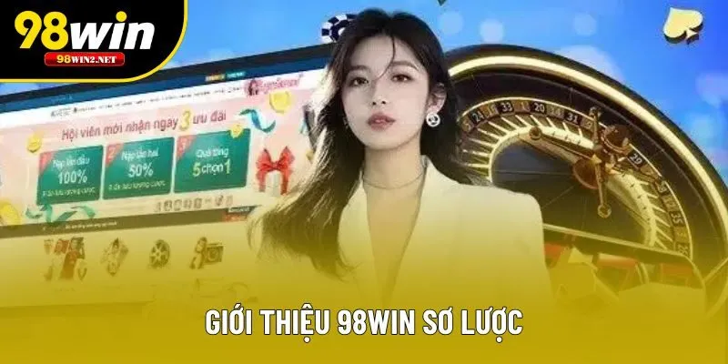 Giới thiệu 98win sơ lược